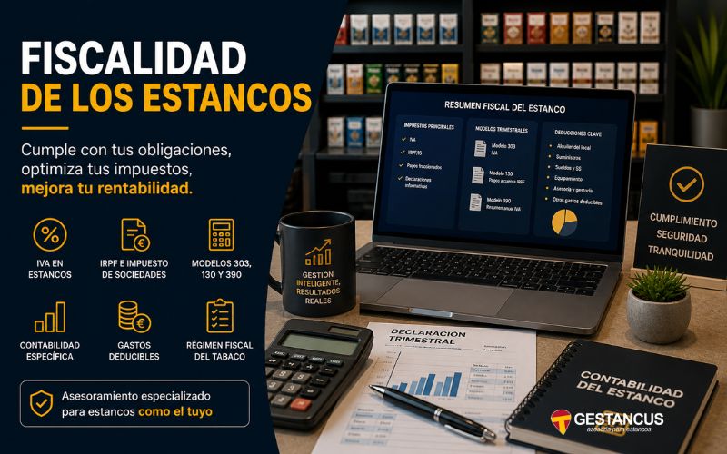 Fiscalidad de los estancos en España: impuestos, contabilidad